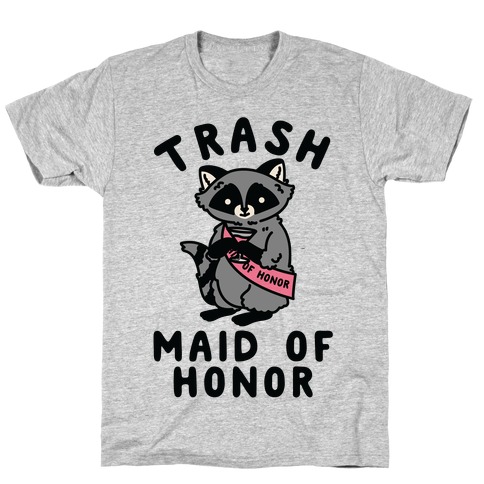 Trash Maid of Honor Raccoon Bachelorette Party T-Shirt