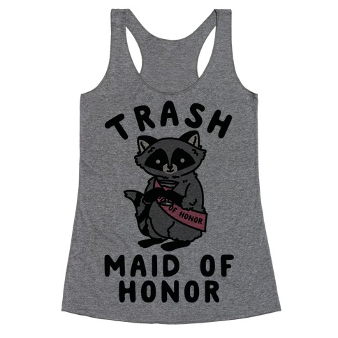 Trash Maid of Honor Raccoon Bachelorette Party Racerback Tank Top