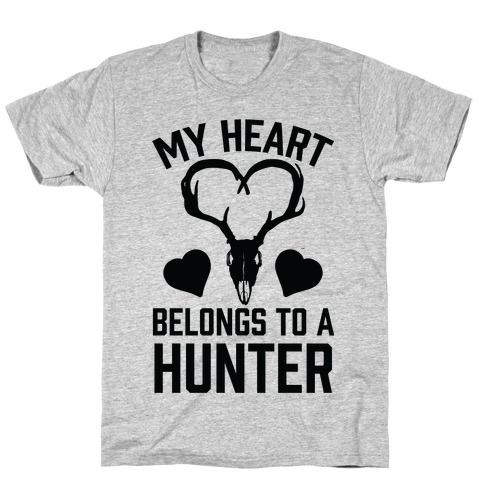 My Heart Belongs To A Hunter T-Shirt