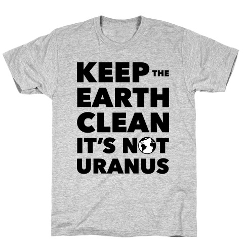 Keep The Earth Clean T-Shirt