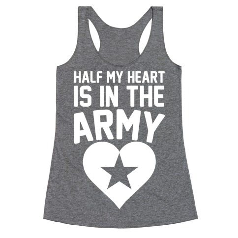 Half Of My Heart Is In The Army Racerback Tank Top