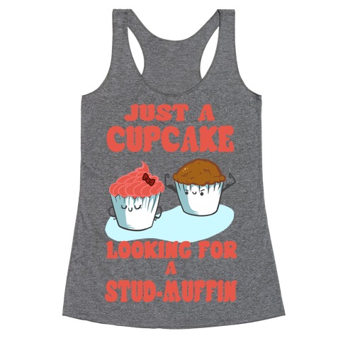 Cupcake Looking For a Stud Muffin Racerback Tank Top