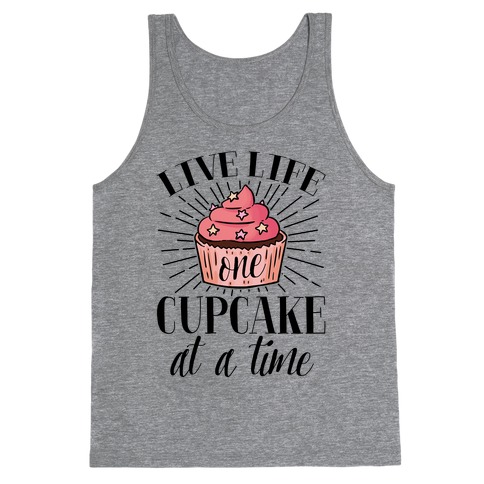 Live Life One Cupcake At A Time Tank Top