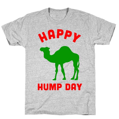 Happy Hump Day T-Shirt