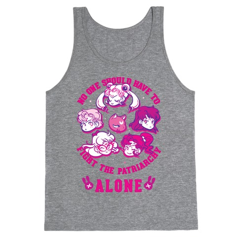 No One Should Have To Fight The Patriarchy Alone Tank Top