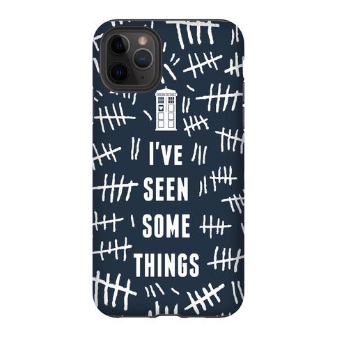 I've Seen Some Things Phone Cases | LookHUMAN