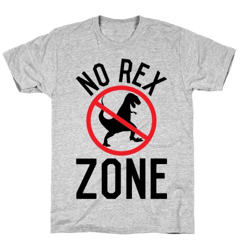 No Rex Zone T-Shirt