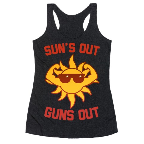 Sun's Out Guns Out Racerback Tank Top