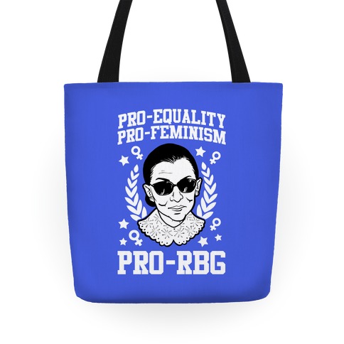 Pro-Equality Pro-Feminism Pro-RBG Tote