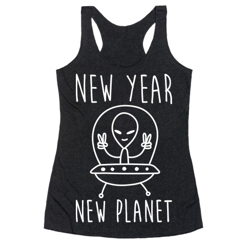 New Year New Planet Racerback Tank Top