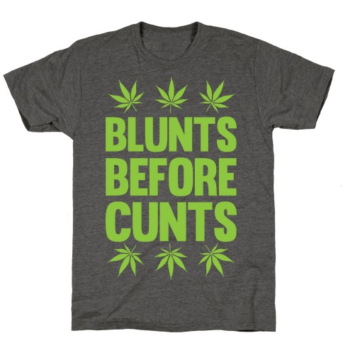 Blunts Before C***s T-Shirt