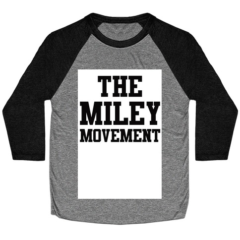 The Miley Movement Baseball Tee
