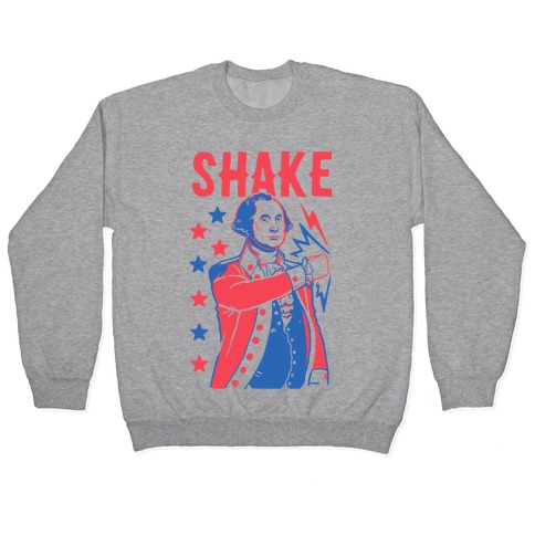 Shake & Bake: George Washington Pullover