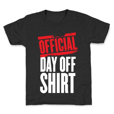 Official Day Off Shirt Kids T-Shirt