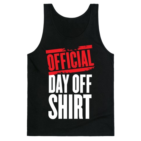 Official Day Off Shirt Tank Top