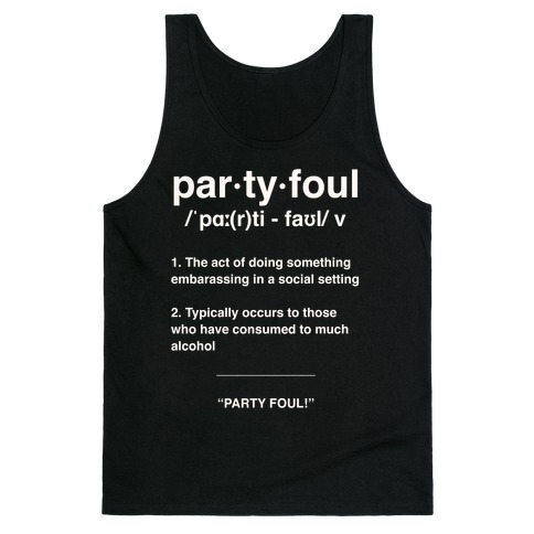 Party Foul Tank Top