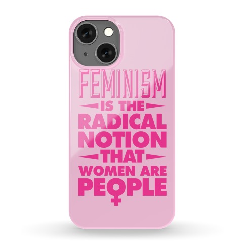 Feminism: A Radical Notion Phone Case