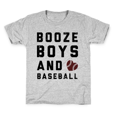 Booze, Boys, & Baseball Kids T-Shirt