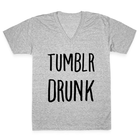 Tumblr Drunk V-Neck Tee Shirt