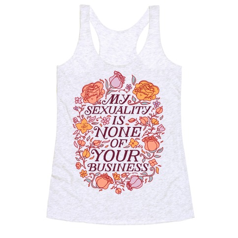 My Sexuality is None of Your Business Racerback Tank Top