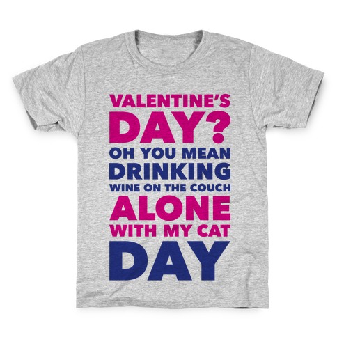 Valentine's Day Alone With My Cat Kids T-Shirt