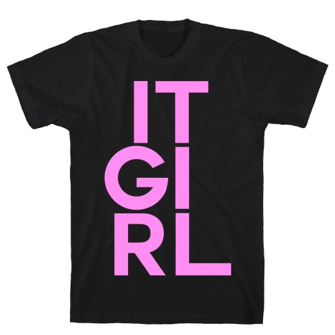 IT GIRL T-Shirt