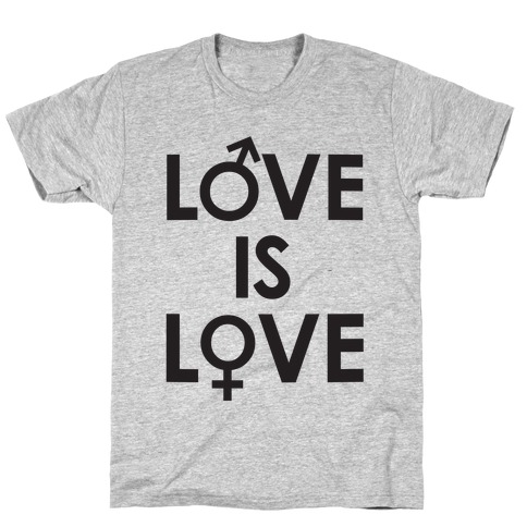 Love is Love (equality design) T-Shirt