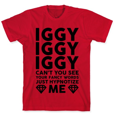 https://images.lookhuman.com/render/standard/7080760008650665/3600-red-3x-t-iggy-iggy-iggy-can-t-you-see.jpg