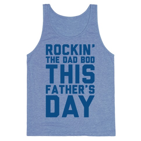 Rockin' The Dad Bod This Father's Day Tank Top
