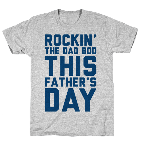 Download Rockin' The Dad Bod This Father's Day - T-Shirt - HUMAN