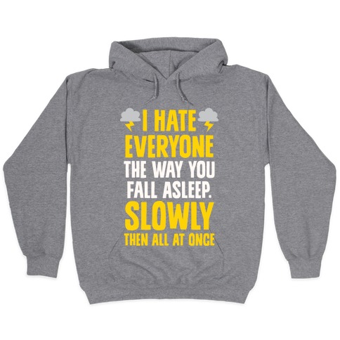 i hate everyone sweatshirt