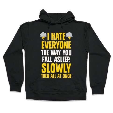 I Hate Everyone (TFIOS) Hooded Sweatshirt