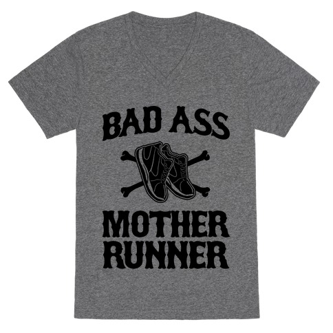 Bad Ass Mother Runner V-Neck Tee Shirt
