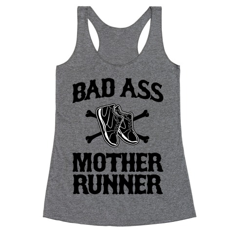 Bad Ass Mother Runner Racerback Tank Top