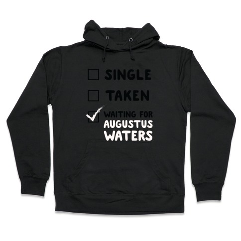 Waiting For Augustus Waters Hooded Sweatshirt