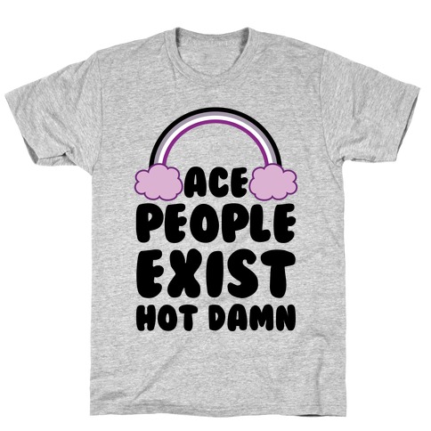 Ace People Exist, Hot Damn T-Shirt