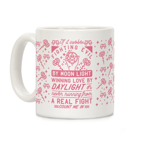 If It Involves Fighting Evil By Moon Light Coffee Mug