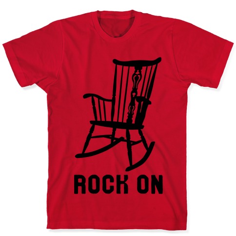 Leonardoda velfærd spion Rock On Rocking Chair T-Shirts | LookHUMAN