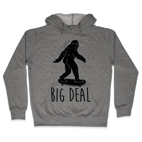 Big Deal Bigfoot Hooded Sweatshirt