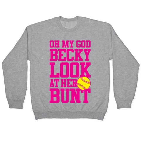 Baseball OMG Becky Look at That Bunt..Funny Heather Grey Unisex