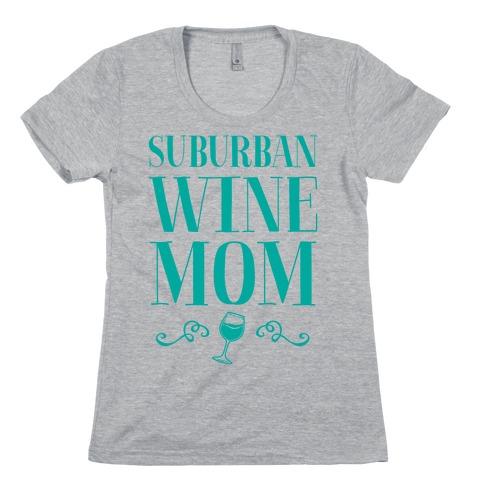 Suburban Wine Mom Womens T-Shirt