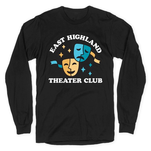 East Highland Theater Club Long Sleeve T-Shirt