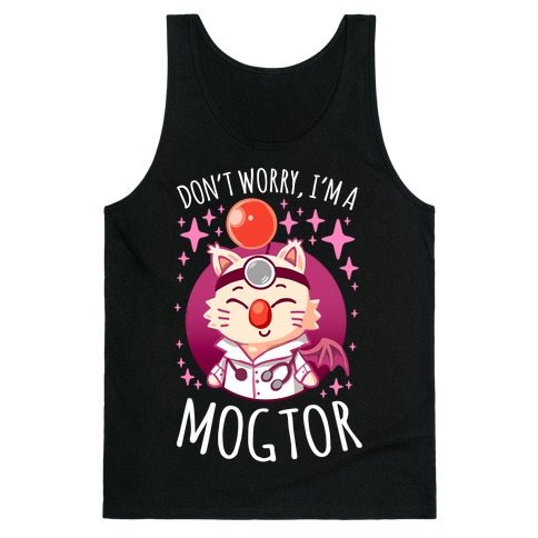 Don't Worry, I'm A Mogtor Tank Top