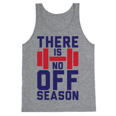 There Is No Off Season Tank Top