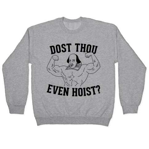 Dost Thou Even Hoist? Pullover