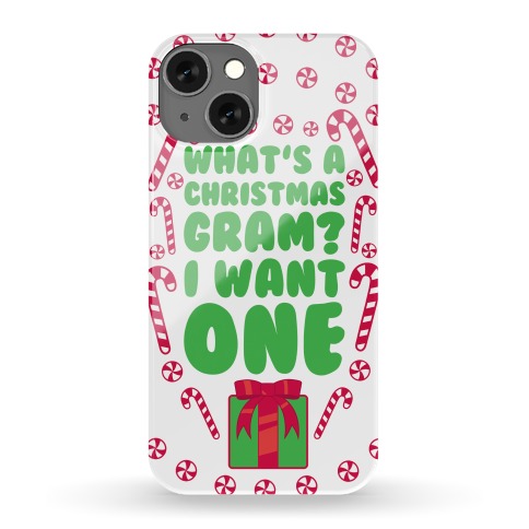 What's A Christmas Gram? (phone case) Phone Case