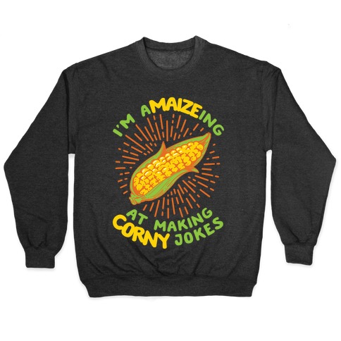 A-maize-ing Corny Jokes Pullover