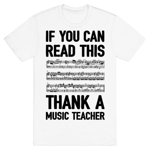 If You Can Read This Thank A Music Teacher T-Shirt