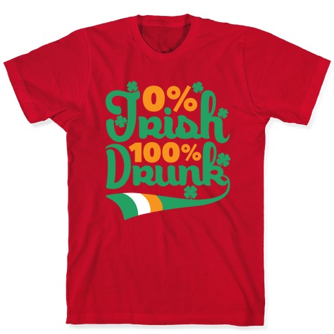 Part Irish All Drunk T-Shirt