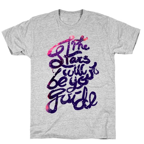 The Stars Will Be Your Guide T-Shirt